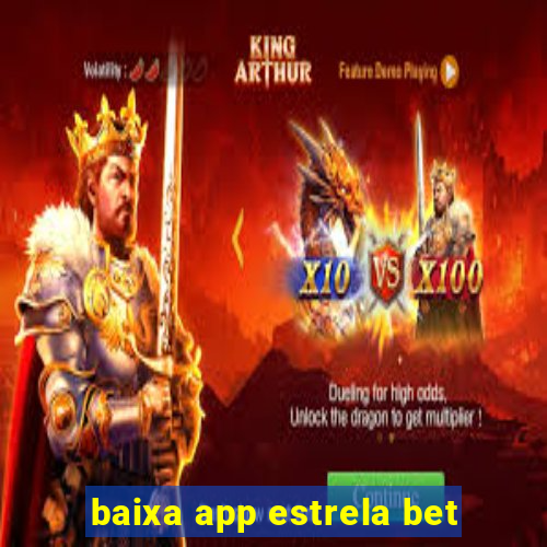 baixa app estrela bet